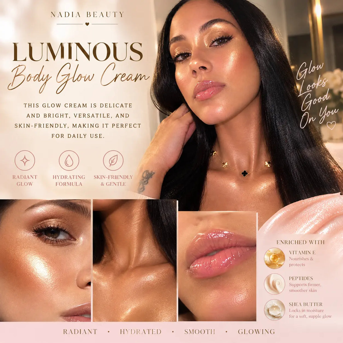 Promotional graphic for Nadia Beauty Luminous Body Glow Cream, featuring a woman with radiant, glossy skin alongside close-up panels of the cream's effect on the eye area, cheek, and lips. The design includes product benefits, ingredients, and branding on a soft beige background.