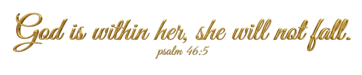 Gold text 'God is within her, she will not fall.' from Psalm 46:5 on a white background